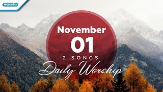 November 1 • Dalam Badai Hidupku - Lord i Worship You // Daily Worship