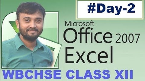MS EXCEL 2007 Day 2 | CLASS XII Modern Computer Application WBCHSE