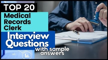 Medical Records Clerk Interview Questions and Answers for 2025