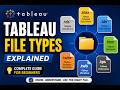 Module 1 - 1.8 Tableau File Type