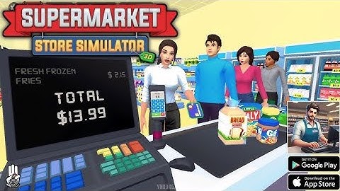 Supermarket Store 3D Simulator (Early Access) Android Gameplay Marking Starting 50$ Dollar Part 1
