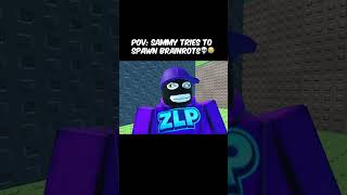 Sammy Trying To Spawn