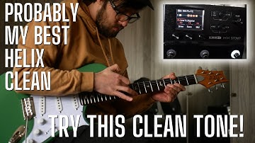 My BEST Clean tone for Helix - Probably - Dumble Steel String Singer Build
