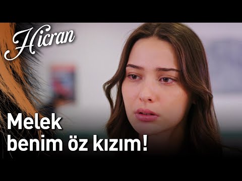 Hicran 146. Bölüm - Melek Benim Öz Kızım!