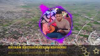 Di̇nar Çölovasi Kerem Havalari - Bayram Bayteki̇n