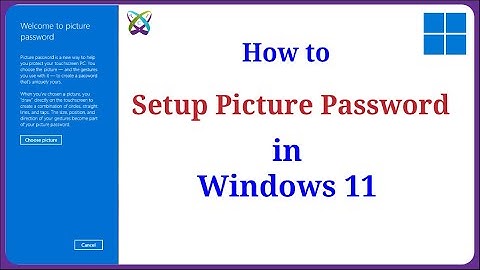 How to Setup a Picture Password in Windows 11