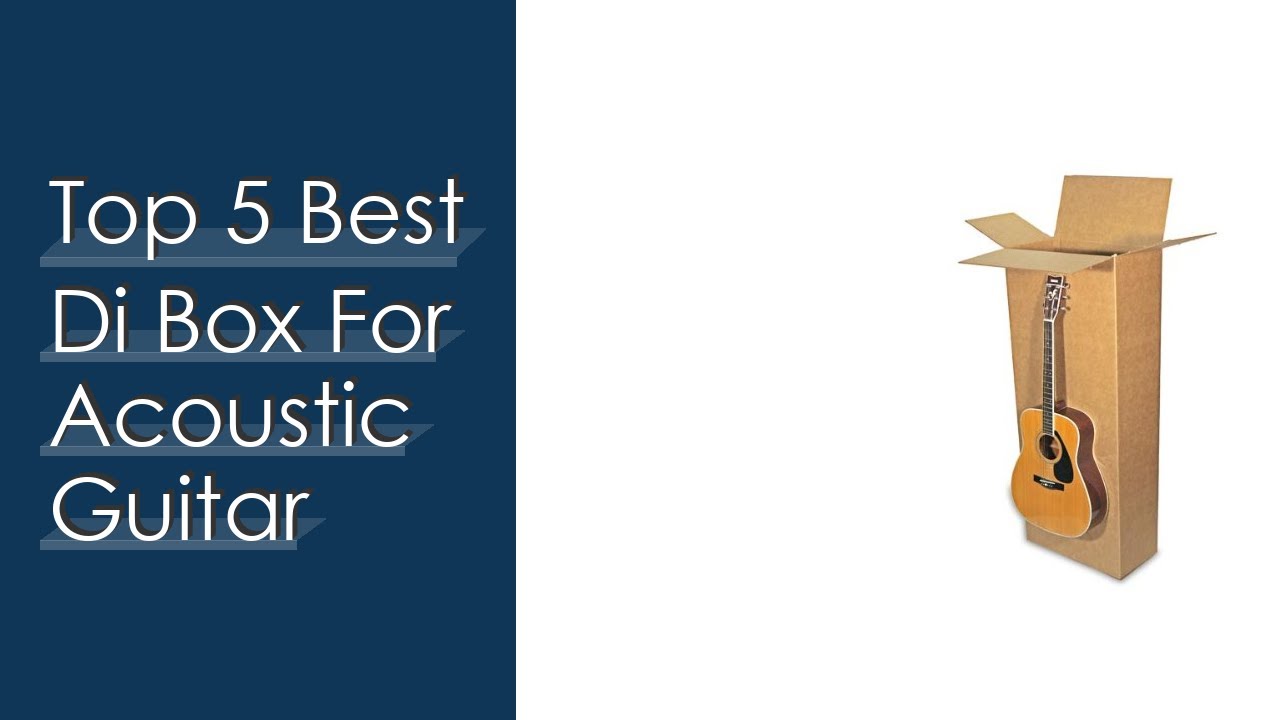 Top 5 Best Di Box For Acoustic Guitar Based On Customer Ratings YouTube