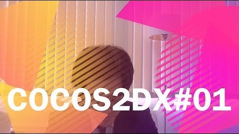 COCOS2DX#01  C言語しか知らない大学生がCocos2d-xでゲーム作ってみたいpart1