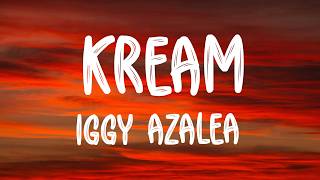 Iggy Azalea -Kream Lyrics
