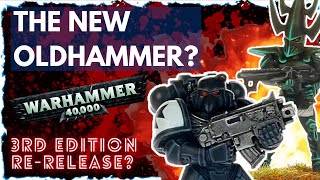 WARHAMMER 40,000 3rd EDITION MODELS RERELEASE (THE GOOD,THE BAD AND THE CYNICAL)