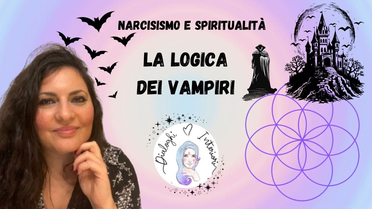 Narcisismo e spiritualità: la logica dei vampiri - Narcisismo |Dialoghi Interiori