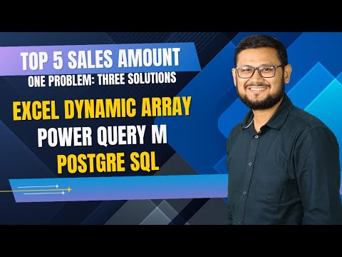 Top 5 Sales Amount| Excel Dynamic Array|Power Query M|Postgre SQL