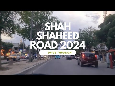 Saheed Road Shah Shaheed Road Drive Through 2024 سرک شاه شهید || BEAUTIFUL ...