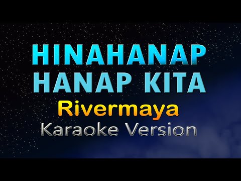 HINAHANAP-HANAP KITA- Rivermaya