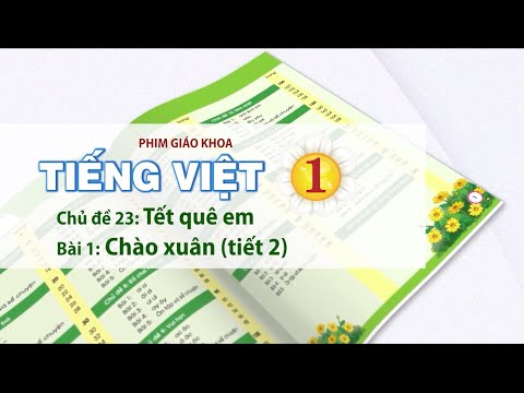 Video (Tham khảo) Tiếng Việt 1 - Chủ đề : Tết quê em - Bài 1... - YouTube