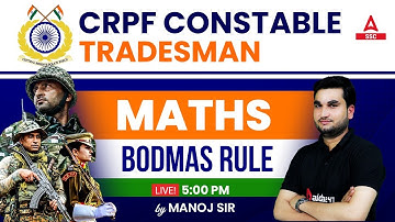 CRPF Constable Tradesman Math Class | Maths by Manoj Sharma | Bodmas Rule