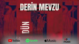 Derin Mevzu  | Dün