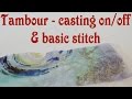 Tambour embroidery tutorial - Basic stitch, casting on and off. Tambour embroidery for beginners.