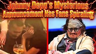 Johnny Depp's Mysterious Announcement Has Fans Spiraling
