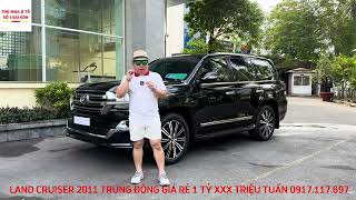 TOYOTA LAND CRUISER V8 4.7 2011 TRUNG ĐÔNG  | GIÁ RẺ 1 TỶ XXX TRIỆU | TUẤN 0917.117.697