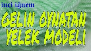 El Örgüsü Yelekler Çeyizlik Tığ Işi Gelin Yeleği Öyümcekli Fıystıklı Yeni Geyin Yeleği