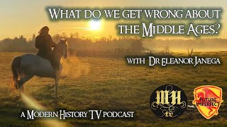 What do we get wrong about the Middle Ages? Podcast with Dr. Eleanor Janega