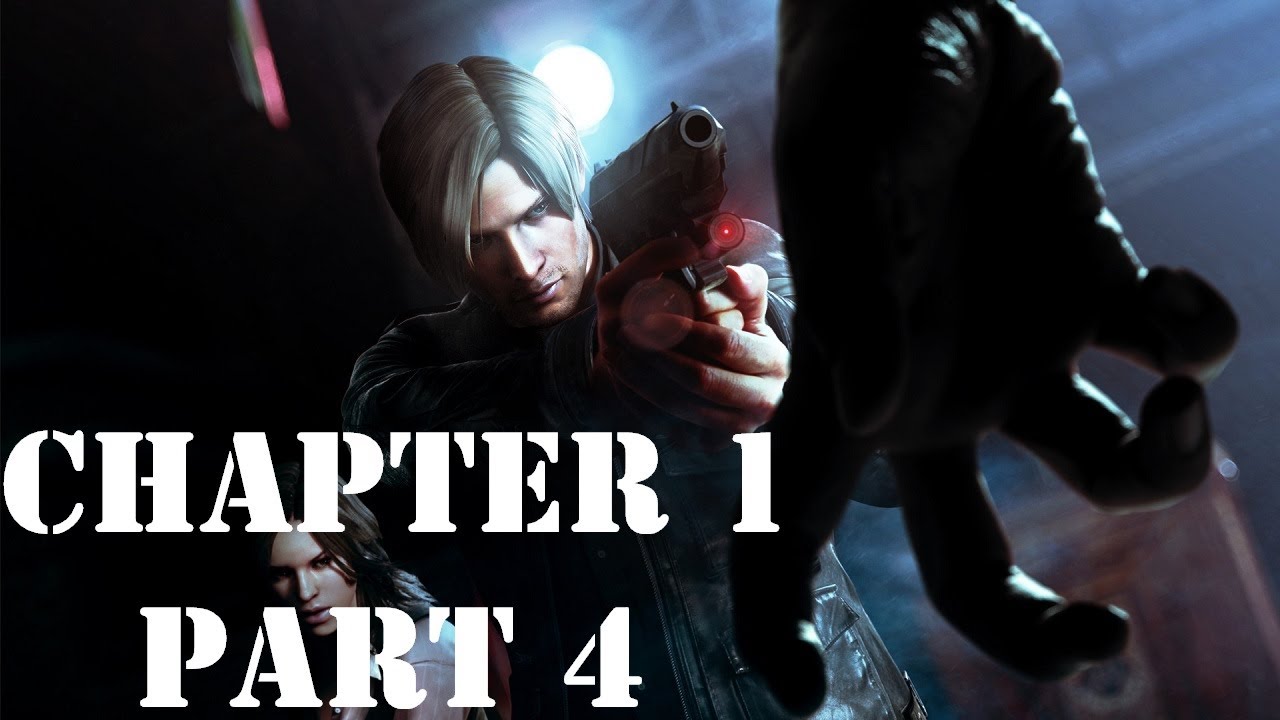games people play Resident Evil 6 Leon Campaign Chapter 1 Part 4