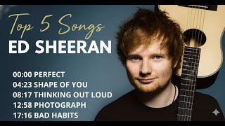 Download Lagu Ed Sheeran Top 5 Songs - Best Hits Playlist 2025 | Perfect, Thinking Out Loud, Shape of You, etc. MP3