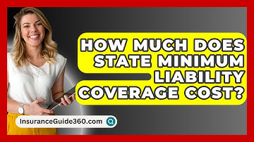 How Much Does State Minimum Liability Coverage Cost? - InsuranceGuide360.com