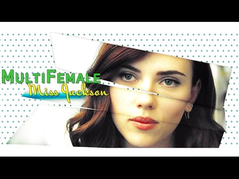 MultiFemale Miss Jackson [thanks for 2000 subs!] - YouTube