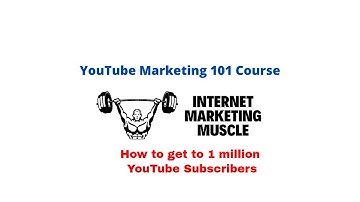 YouTube Marketing 101 Module 7 Lesson 1 [How to get to 1 million YouTube Subscribers]