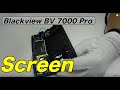 Blackview BV 7000 Pro  Screen Replacement