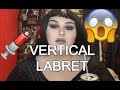 Want a vertical labret piercing? watch this video.