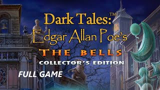 DARK TALES EDGAR ALLAN POES THE BELLS CE FULL GAME Complete walkthrough gameplay - ALL COLLECTIBLES