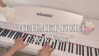 Açık yara...MEHMET KURT (Piyano cover)Piyano ile çalınan şarkılar Resimi