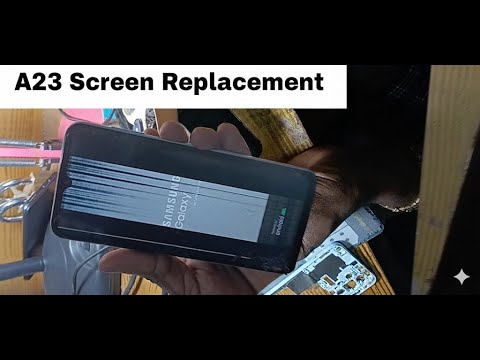 Samsung Galaxy A23 Screen Replacement ሳምሰንግ ስልክ ስክሪን አቀያየር