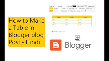 How to Make a Table in Blogger blog Post - Hindi