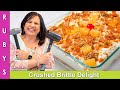 Crushed Brittle (Hammer Not Required) Pineapple Crunch Delight Sweet Dish Recipe in Urdu Hindi - RKK