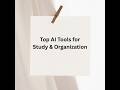 #top #ai #tools for #study and #organization #students