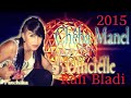 Cheba Manal New Album 2015 Hadi Mchi Rjoulia By Cinno 