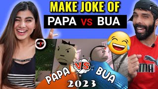 MAKE JOKE OF ||MJO|| - PAPA VS BUA 2023 || Raksha Bandhan Special By Saurabh Shukla | Reaction