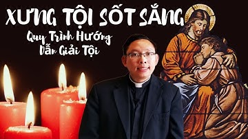 CÁCH XƯNG TỘI | Quy Trình Hướng Dẫn Giải Tội