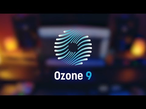 Introducing Ozone 9