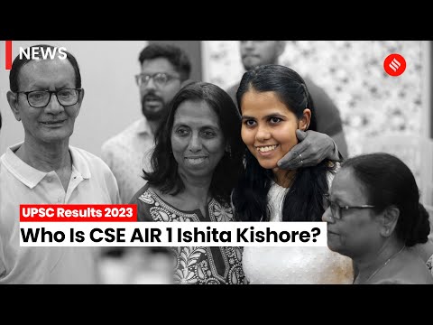 UPSC Results 2023: Who Is UPSC Topper Ishita Kishore, AIR 1 In The Civil Services Exam?