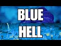Blue Hell 100%