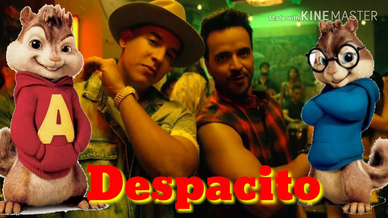 Despacito/versión alvin y las ardilla😉