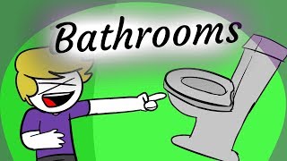 Why Bathrooms Are Funny (ft Austin without the powers)