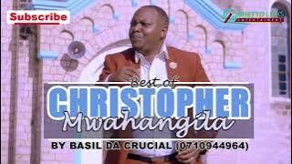 Best Of Christopher Mwahangila Songs 2021 Gospel Mix Edition 03