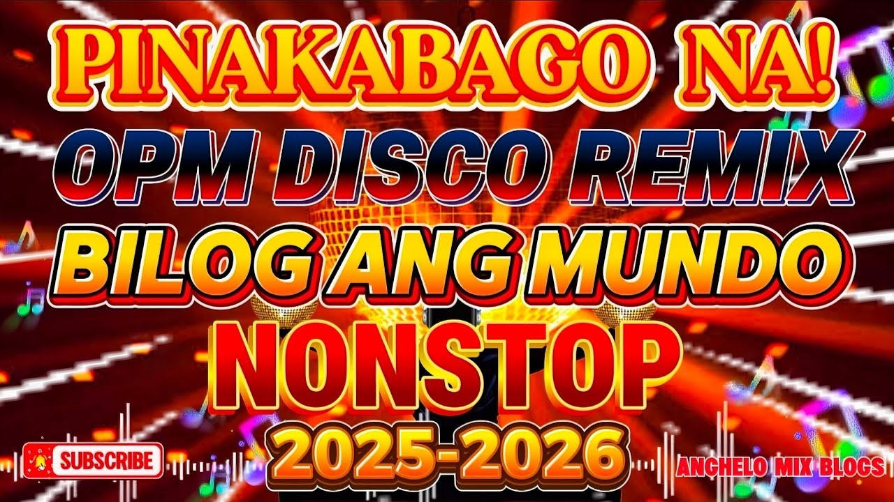 💥 NEW TAGALOG ~ BILOG ANG MUNDO ✨1HR MOST REQUESTED VIRAL DISCO NONSTOP REMIX ✨2025~2026✨