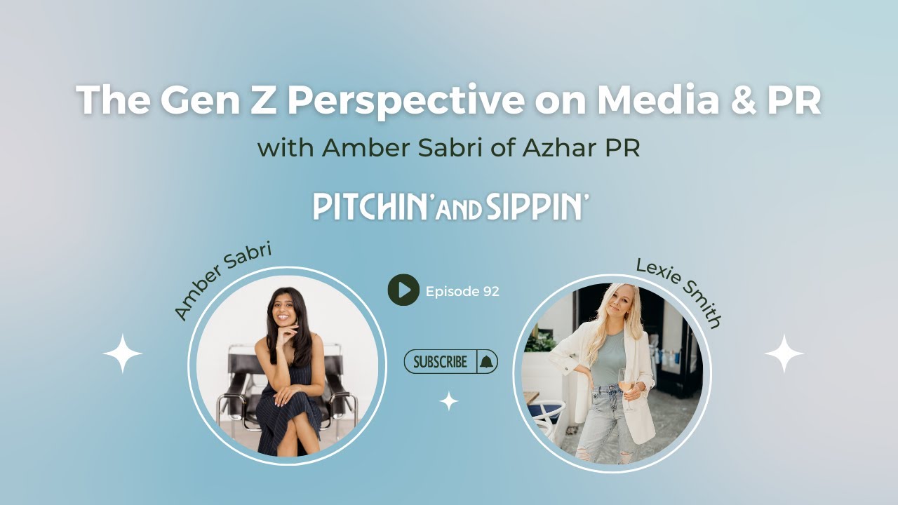 The Gen Z Perspective on Media & PR with Amber Sabri of Azhar PR ...